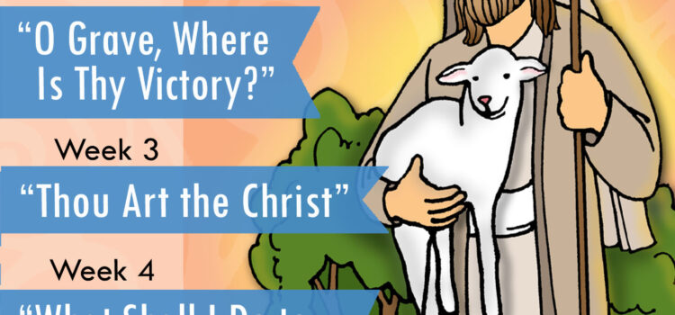 SUNDAY SCHOOL Activities for Come Follow Me - April New Testament