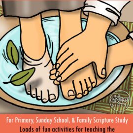 Come Follow Me - June - New Testament Activities "Continue Ye in My Love" THEME for Primary and Sunday School