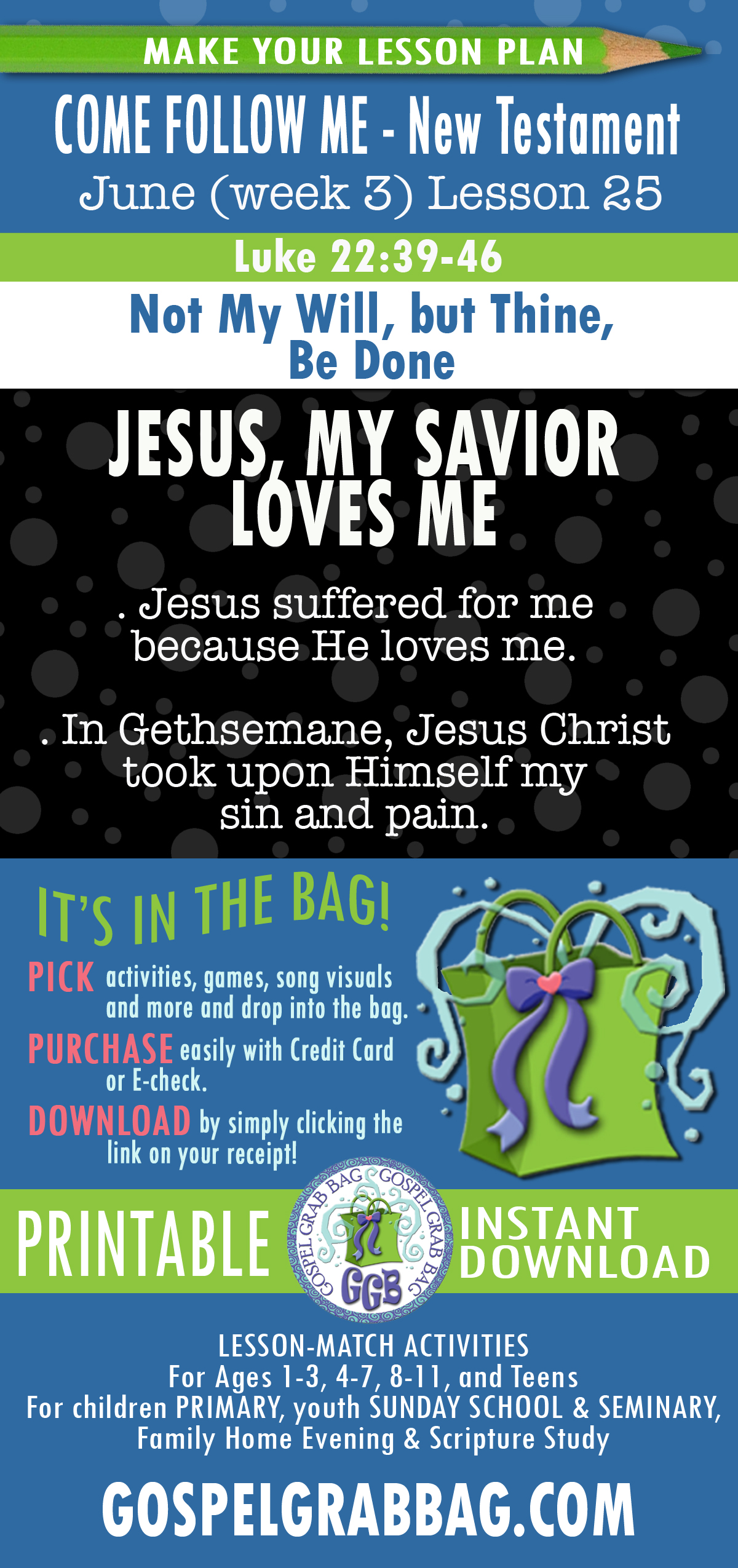 "Not My Will, but Thine, Be Done" NEW TESTAMENT Come Follow Me Lesson Activities - June