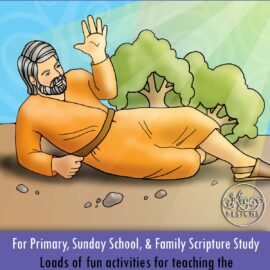"What Wilt Thou Have Me to Do?" Activities for Primary Come Follow Me - New Testament JULY week 3