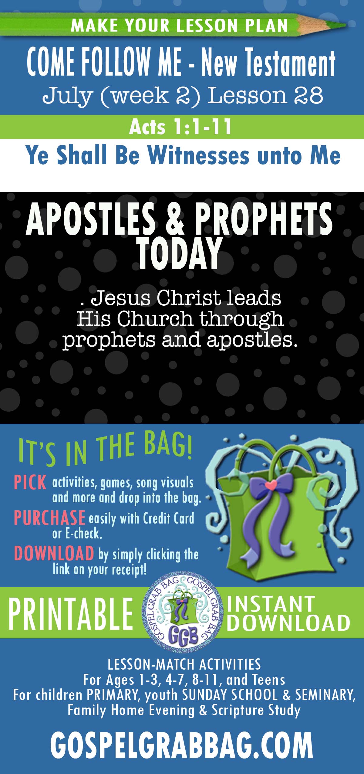 COME FOLLOW ME New Testament - July ACTIVITIES FOR ALL AGES Acts 1-5 "Ye Shall Be Witnesses unto Me"