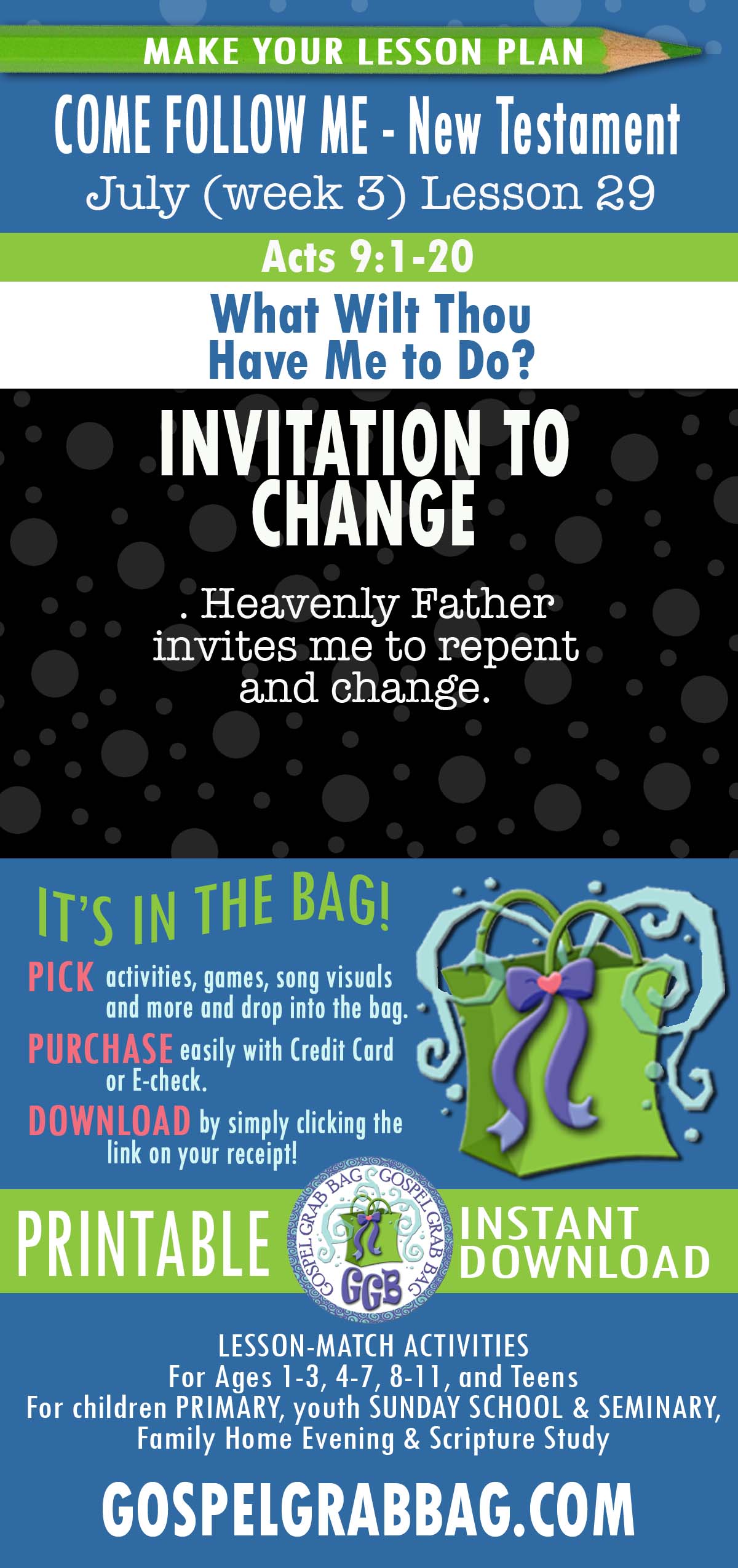ACTIVITIES FOR “What Wilt Thou Have Me to Do?” COME FOLLOW ME New Testament - July