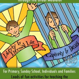 "Free to Choose Liberty and Eternal Life, through the Great Mediator" Activities for Come Follow Me Lesson - February week 2