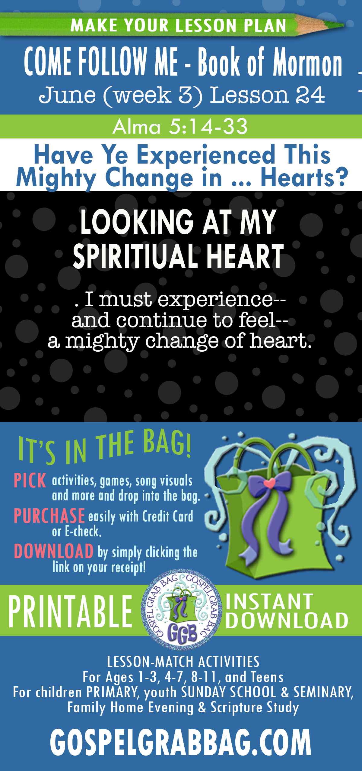 COME FOLLOW ME - Book of Mormon LESSON ACTIVITIES FOR "Have Ye Experienced This Mighty Change in Your Hearts" Alma 5-7