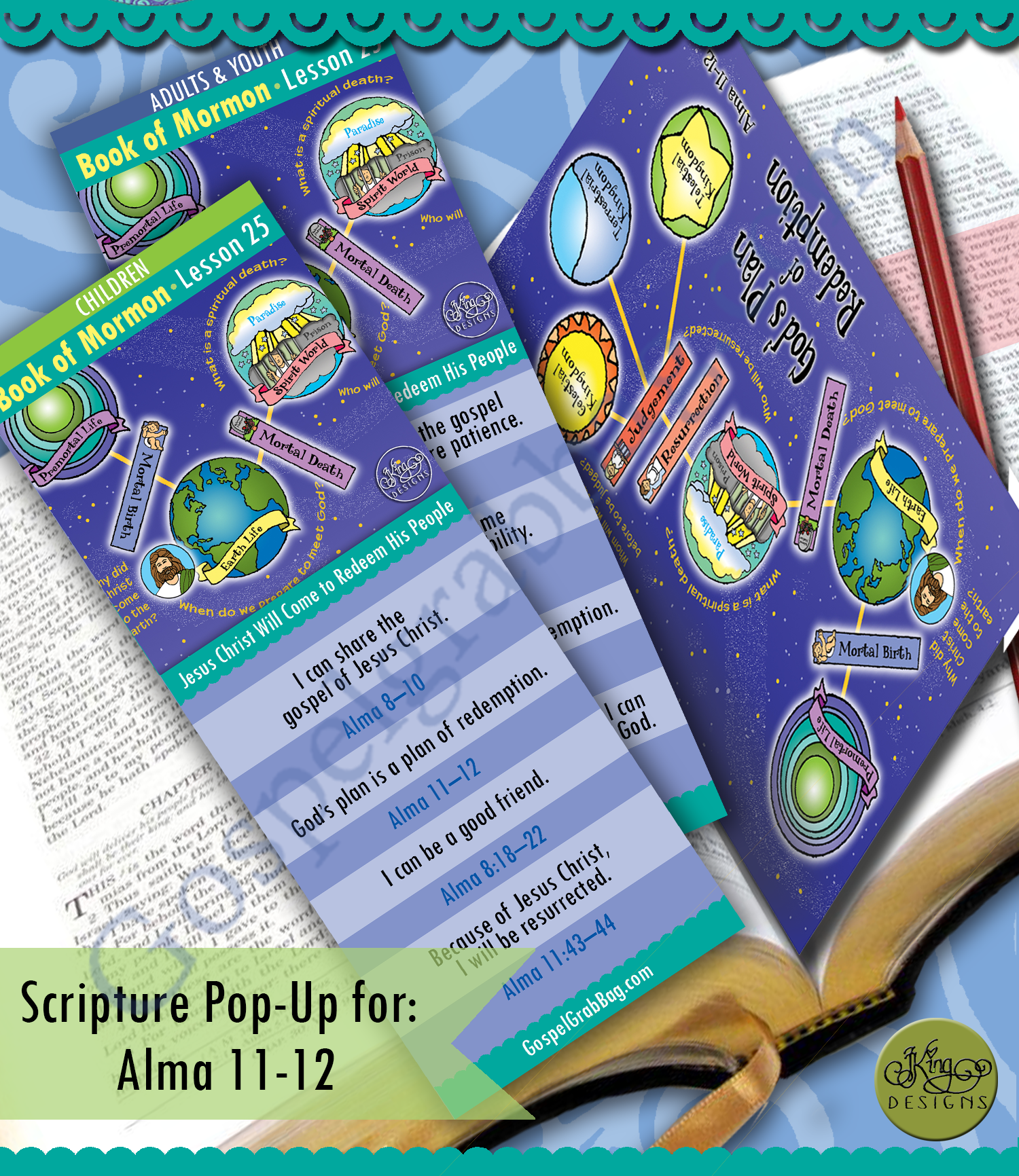 Alma 8-12 SCRIPTURE SCHOLARS "Jesus Christ Will Come to Redeem His People" Alma 11-12 (pop-up) God's Plan of Redemption (Salvation)