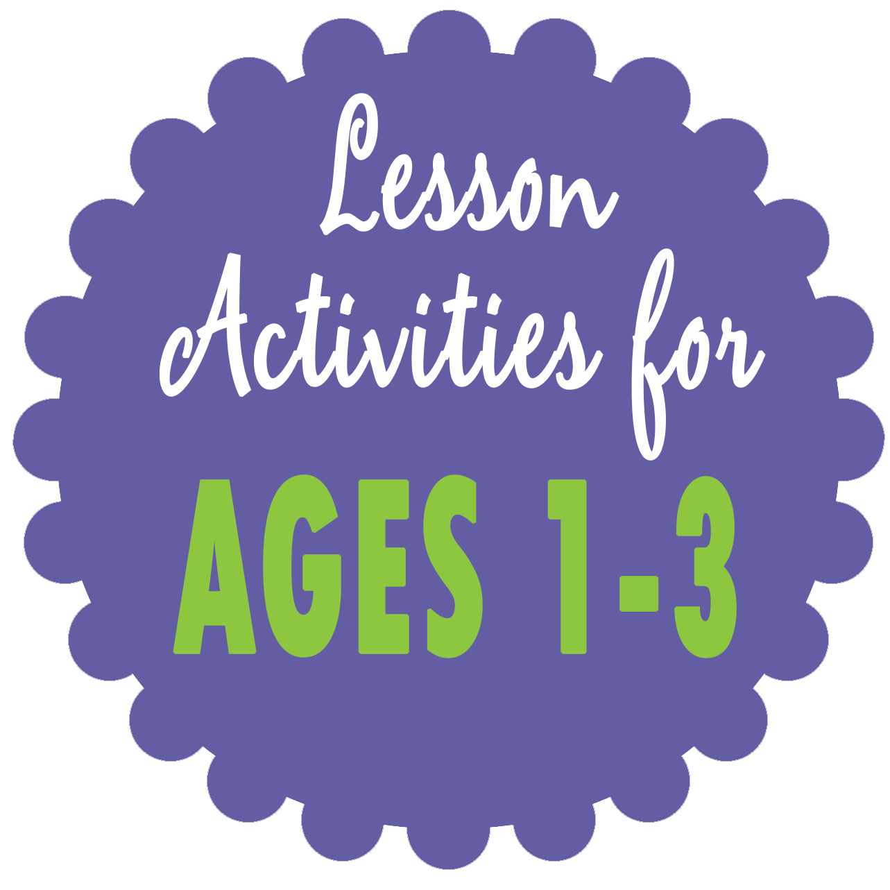 AGES 1-3 (children) Lesson Activities for CHURCH and HOME (and nursery), Come Follow Me, Sunday School, and family home evening