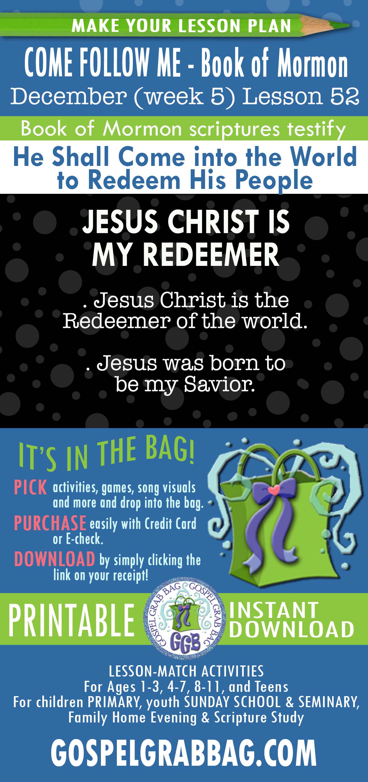 ACTIVITIES FOR COME FOLLOW ME Book of Mormon ACTIVITIES FOR COME FOLLOW ME Book of Mormon “He Shall Come into the World to Redeem His People”