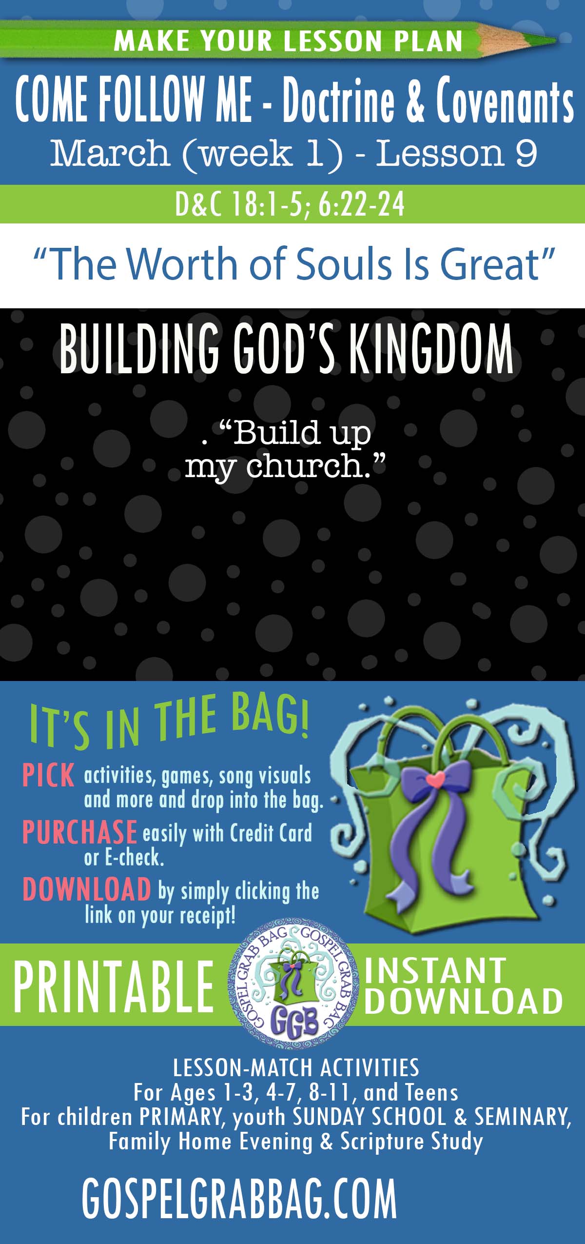 Activities for MARCH - week 2 COME FOLLOW ME Doctrine & Covenants 18 “The Worth of Souls Is Great"