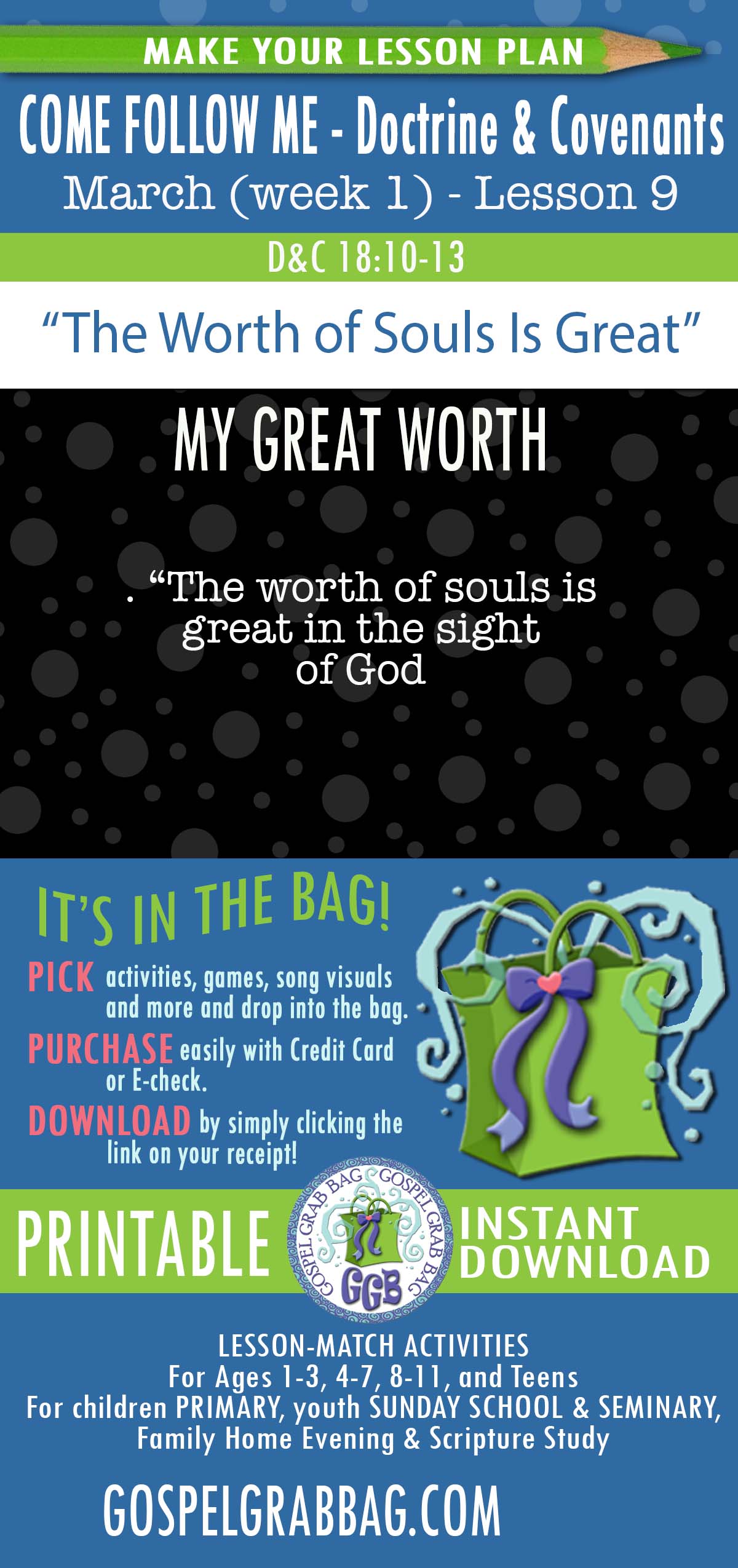 Activities for MARCH - week 2 COME FOLLOW ME Doctrine & Covenants 18 “The Worth of Souls Is Great"