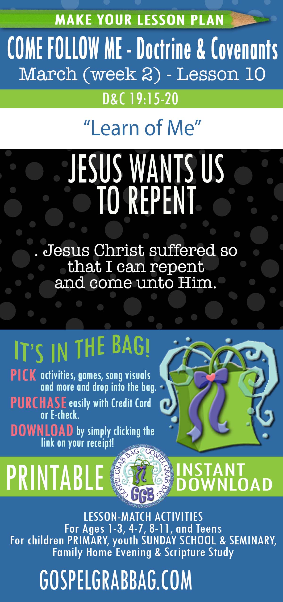 Activities for MARCH - week 2 COME FOLLOW ME Doctrine & Covenants 19 “Learn of Me"