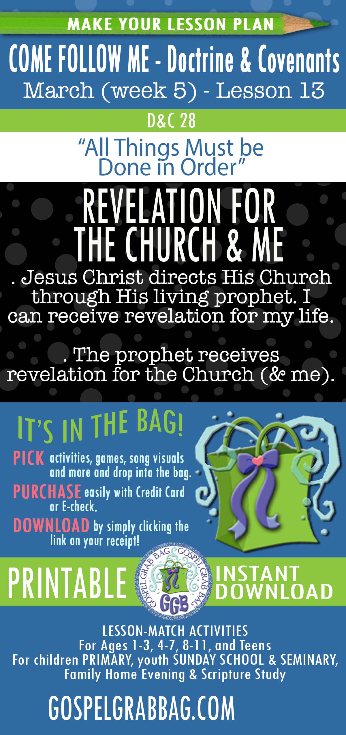 Activities for MARCH - week 5 COME FOLLOW ME Doctrine & Covenants “All Things Must Be Done in Order"