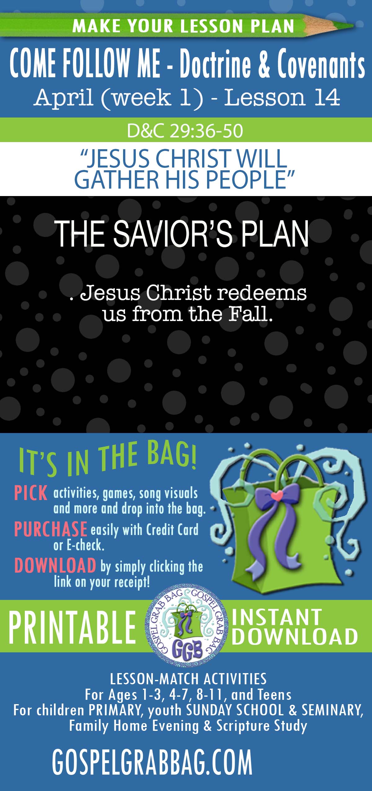 Activities for APRIL - week 2 COME FOLLOW ME Doctrine & Covenants “Heavenly Father has a plan for the salvation of His children.” (D&C 29)