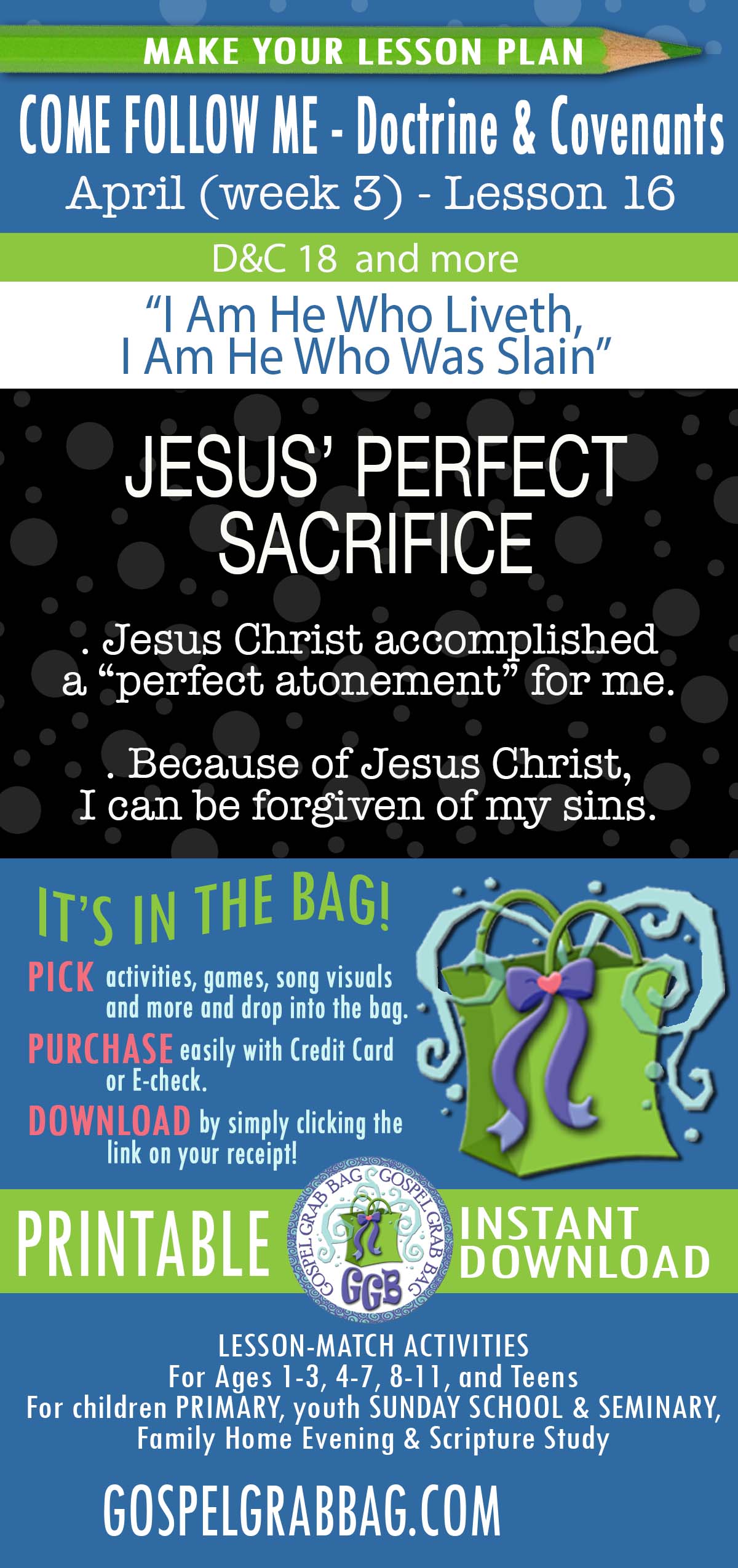 Activities for APRIL - week 3 COME FOLLOW ME Doctrine & Covenants “I Am He Who Liveth, I Am He Who Was Slain” (EASTER)