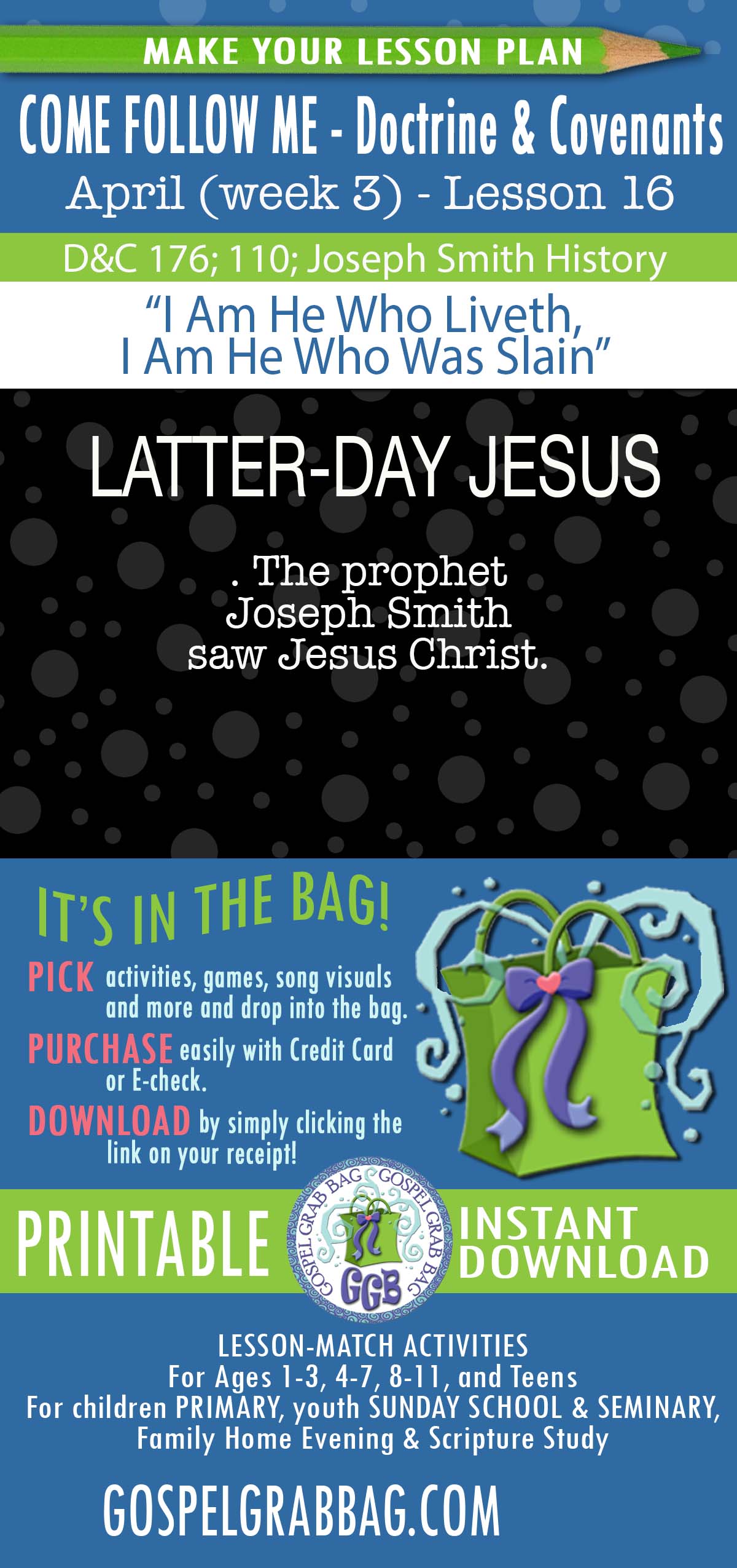 Activities for APRIL - week 3 COME FOLLOW ME Doctrine & Covenants “I Am He Who Liveth, I Am He Who Was Slain” (EASTER)