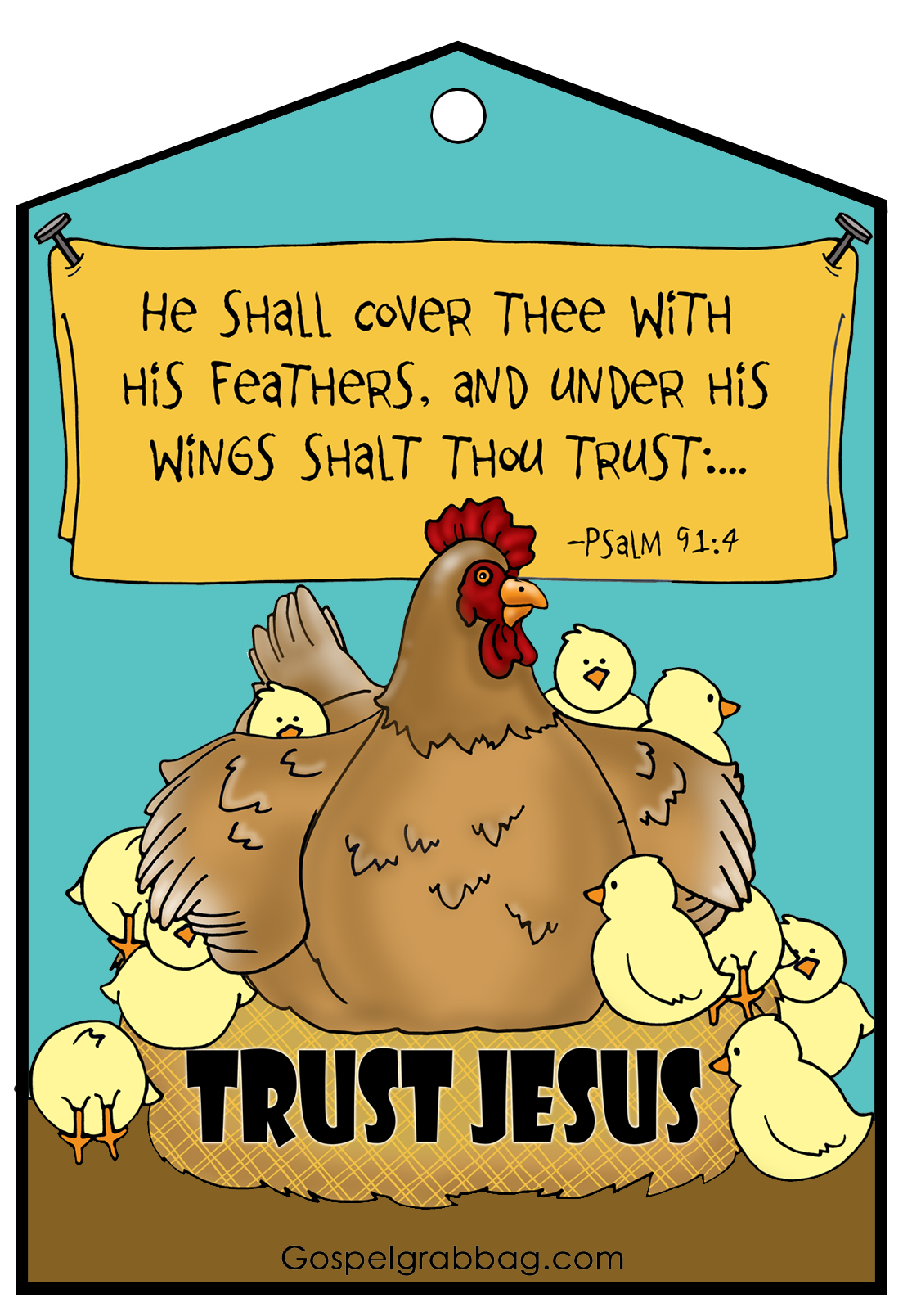 TRUST JESUS Psalm 91:4 He shall cover thee with his feathers, and under his wings shalt thou trust ...