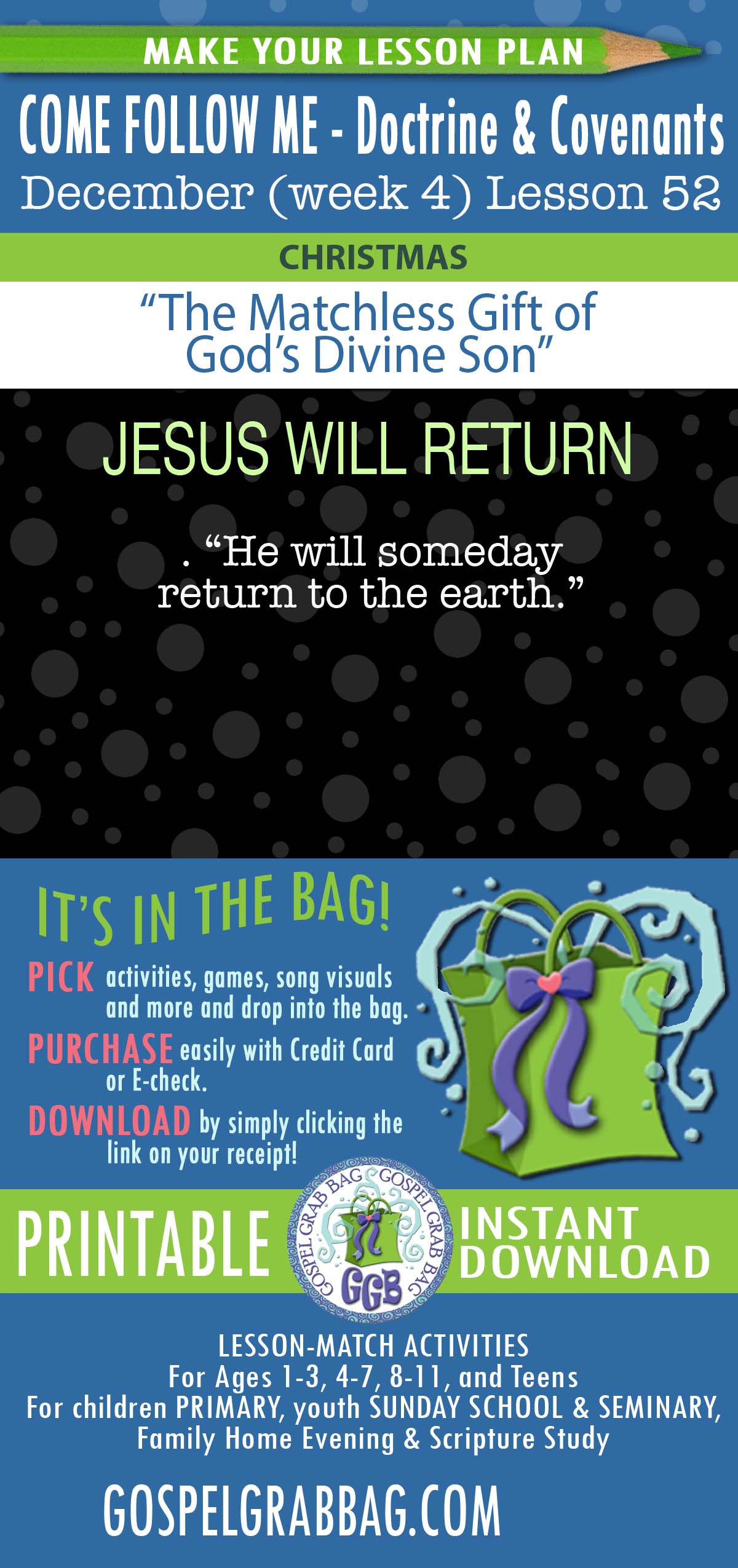 CHRISTMAS "The Matchless Gift of God's Divine Son" LESSON "He will someday return to the earth."