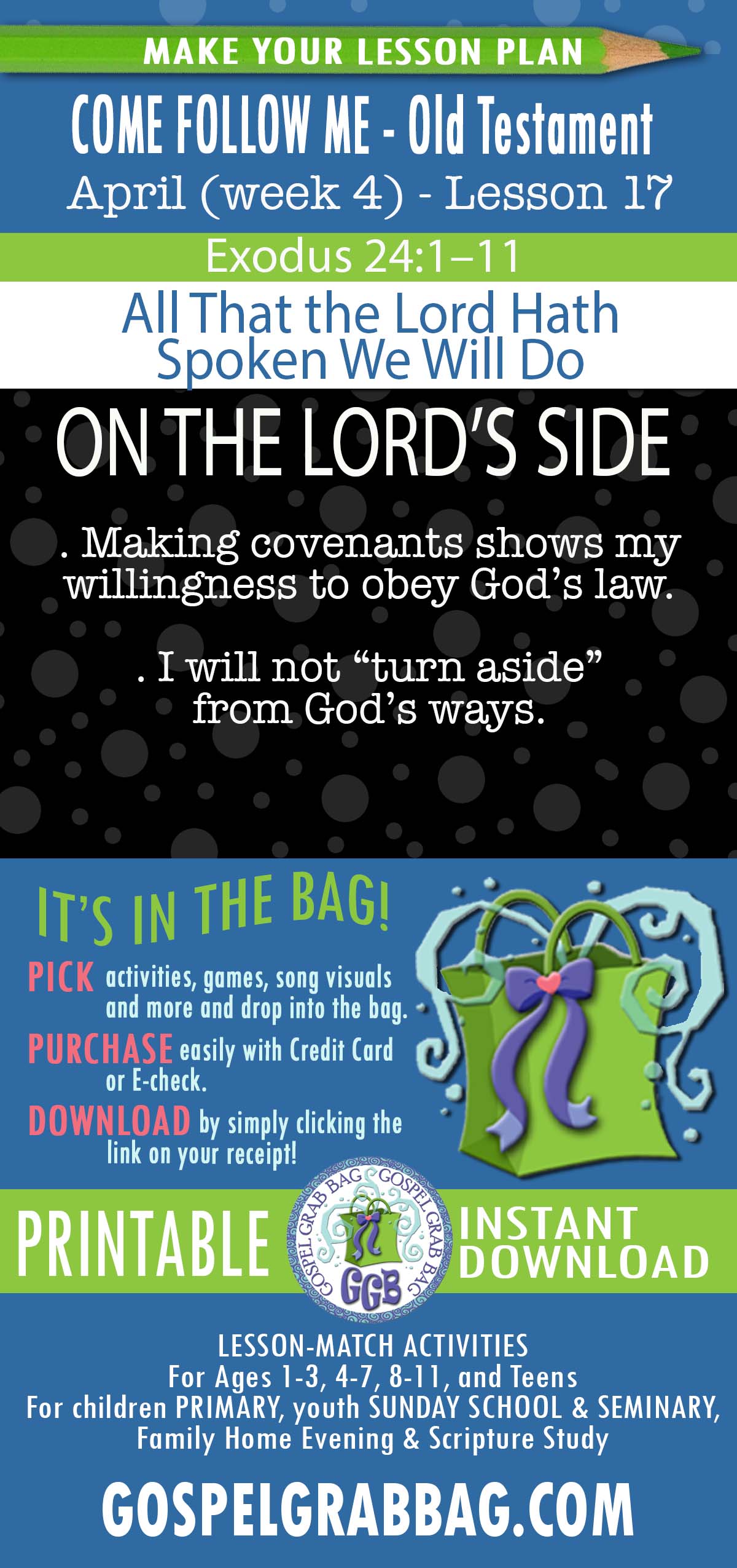 COME FOLLOW ME - Old Testament - April (week 4) “All That the Lord Hath Spoken We Will Do" Exodus 19-20; 24; 31-34