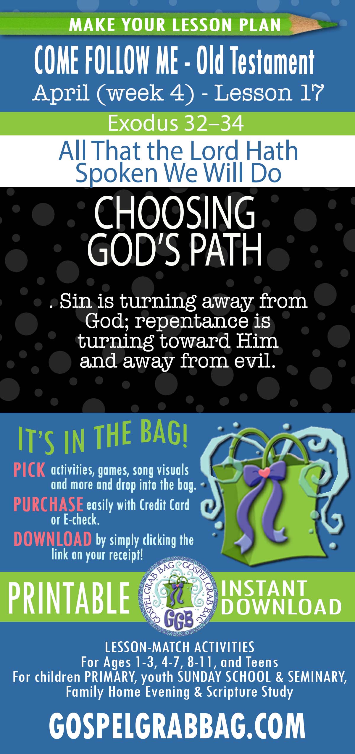 COME FOLLOW ME - Old Testament - April (week 4) “All That the Lord Hath Spoken We Will Do" Exodus 19-20; 24; 31-34