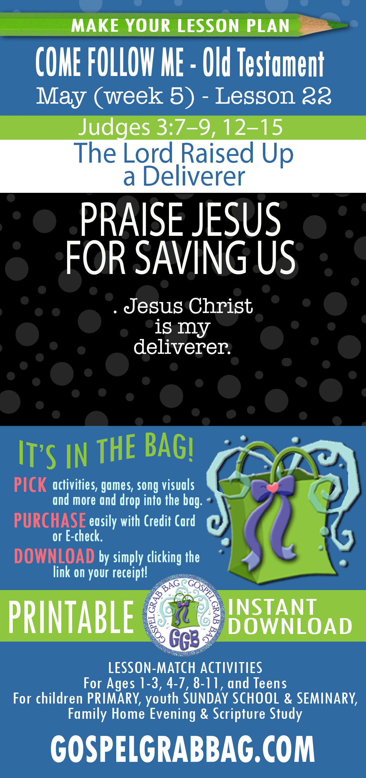“The Lord Raised Up a Deliverer” COME FOLLOW ME - Old Testament - May (week 5) Lesson Activities - Judges 2-4; 6-8; 13-16