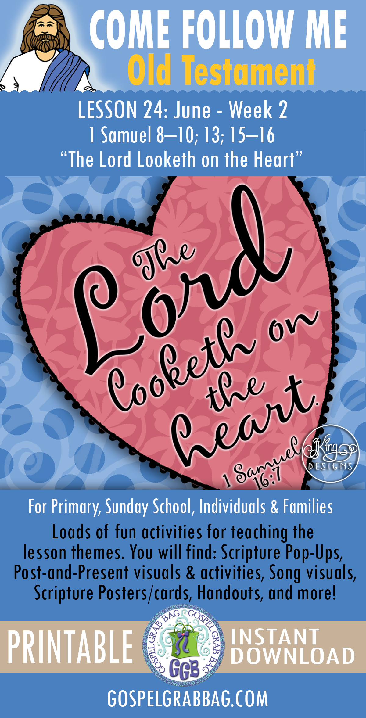 “The Lord Looketh on the Heart” COME FOLLOW ME June week 2 - 1 Samuel