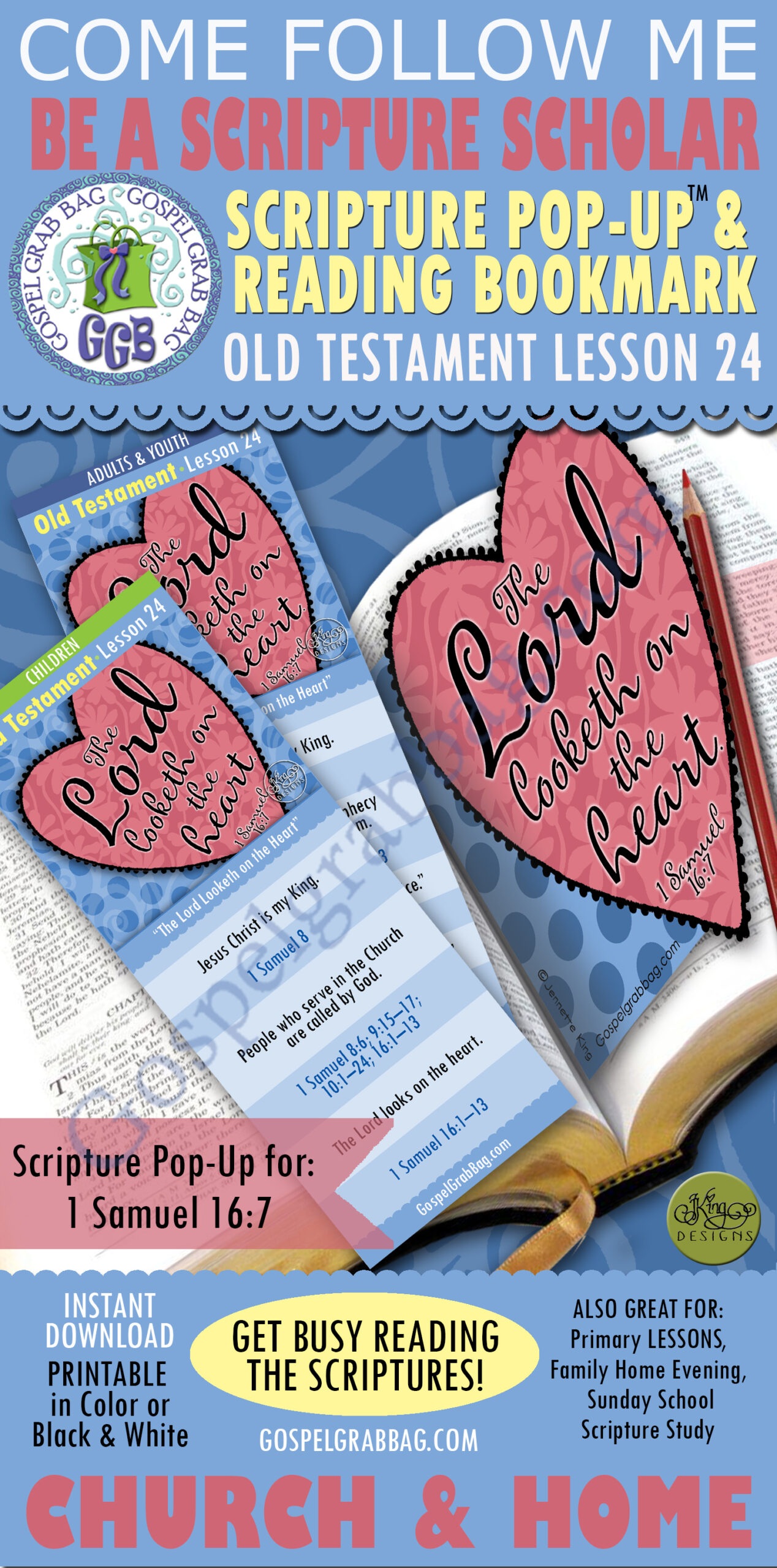 SCRIPTURE SCHOLARS - Old Testament “The Lord Looketh on the Heart” COME, FOLLOW ME JUNE (week 1) 1 Samuel 8-10; 13; 15-16