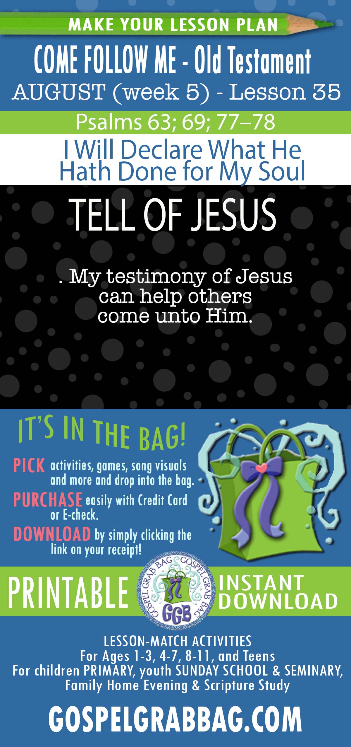 “I Will Declare What He Hath Done for My Soul” COME FOLLOW ME - Old Testament - August (week 5) Lesson Activities