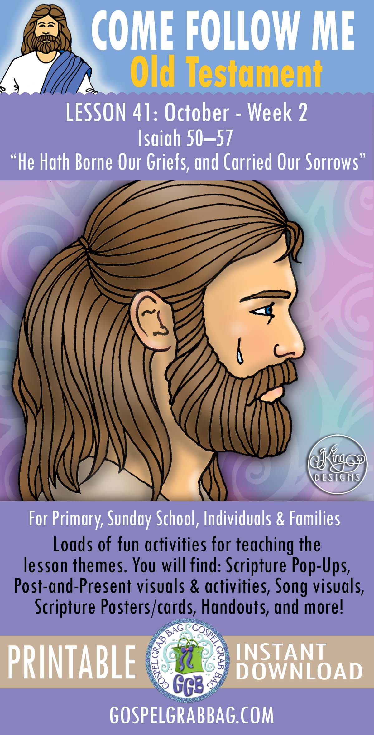 COME, FOLLOW ME Old Testament "He Hath Borne Our Griefs, and Carried Our Sorrows"